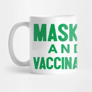 Masked And Vaccinated Funny Mug